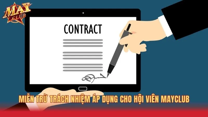 Chính sách miễn trừ trách nhiệm đối với hội viên tại Mayclub